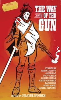Paperback The Way of the Gun: A Bushido Western Anthology Book