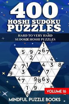 Paperback 400 Hoshi Sudoku Puzzles: Hard to Very Hard Sudoku Hoshi Puzzles Book