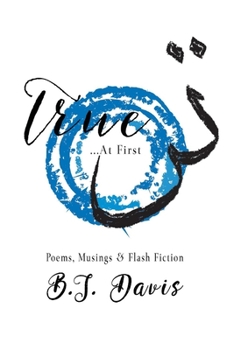 Paperback True...at First: Poems, Musings & Flash Fiction Book