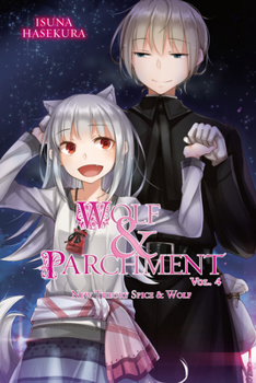 Paperback Wolf & Parchment: New Theory Spice & Wolf, Vol. 4 (Light Novel): Volume 4 Book