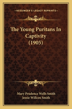 Paperback The Young Puritans In Captivity (1905) Book