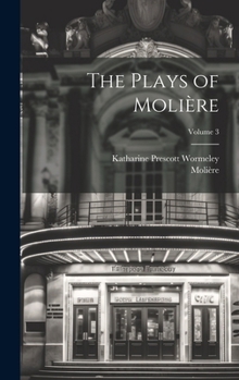 Hardcover The Plays of Molière; Volume 3 Book