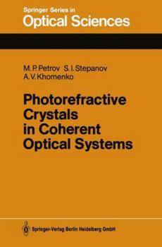 Paperback Photorefractive Crystals in Coherent Optical Systems Book