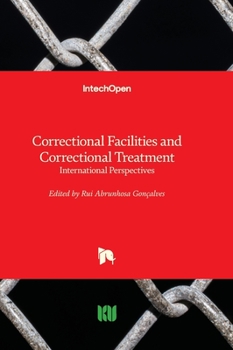 Hardcover Correctional Facilities and Correctional Treatment - International Perspectives Book
