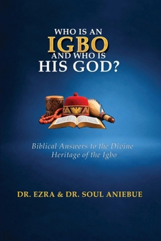 Paperback Who Is an Igbo and Who Is His God? Book