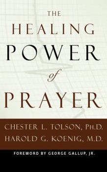 The Healing Power of Prayer: The Surprising Connection between Prayer and Your Health