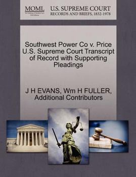 Paperback Southwest Power Co V. Price U.S. Supreme Court Transcript of Record with Supporting Pleadings Book