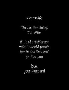 Paperback Dear Wife, Thanks For Being My Wife: Line Notebook Handwriting Practice Paper Workbook Book