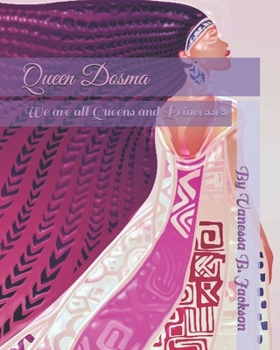 Paperback Queen Dosma: We are all Queens and Princesses Book