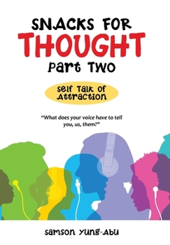 Hardcover Snacks for Thought Part Two: Self Talk of Attraction Book