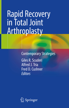 Hardcover Rapid Recovery in Total Joint Arthroplasty: Contemporary Strategies Book