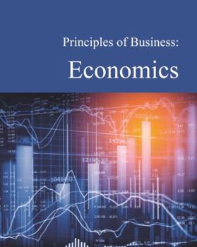 Hardcover Principles of Business: Economics: Print Purchase Includes Free Online Access Book