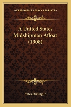 Paperback A United States Midshipman Afloat (1908) Book