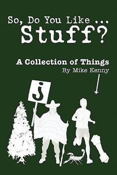 Hardcover So, Do You Like ... Stuff?: A Collection of Things Book