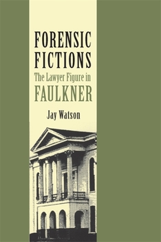 Paperback Forensic Fictions: The Lawyer Figure in Faulkner Book