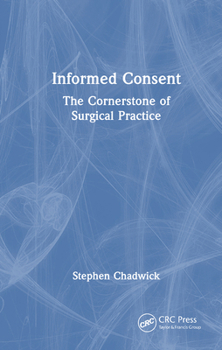 Hardcover Informed Consent: The Cornerstone of Surgical Practice Book
