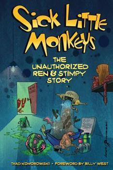 Paperback Sick Little Monkeys: The Unauthorized Ren & Stimpy Story Book