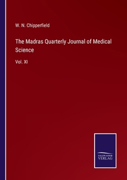 Paperback The Madras Quarterly Journal of Medical Science: Vol. XI Book