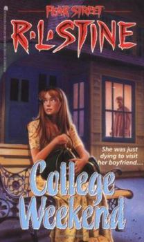College Weekend - Book #32 of the Fear Street