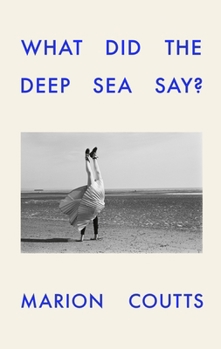 Hardcover What Did the Deep Sea Say? Book