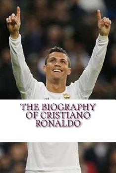 Paperback The Biography of Cristiano Ronaldo Book