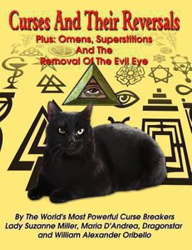 Paperback Curses And Their Reversals: Plus: Omens, Superstitions And The Removal Of The Evil Eye Book