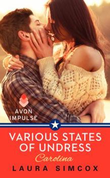 Various States of Undress: Carolina - Book #1 of the Various States of Undress