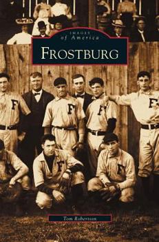 Frostburg - Book  of the Images of America: Maryland