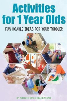 Paperback Activities for 1 Year Olds: Fun Doable Ideas for your Toddler Book