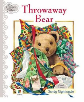Hardcover Throw Away Bear (Silver Tales) Book