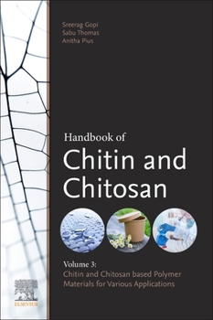 Paperback Handbook of Chitin and Chitosan: Volume 3: Chitin- And Chitosan-Based Polymer Materials for Various Applications Book