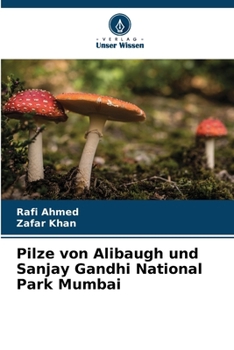 Pilze von Alibaugh und Sanjay Gandhi National Park Mumbai (German Edition)