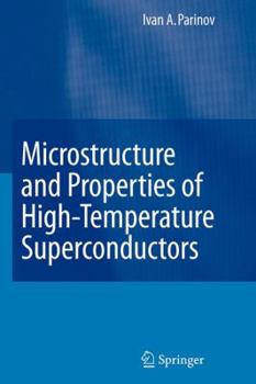 Microstructure And Properties Of High Temperature Superconductors