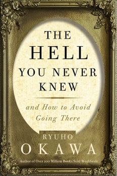 Paperback The Hell You Never Knew: And How to Avoid Going There Book