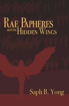 Paperback Rae Papheres and the Hidden Wings: Book 1 Book