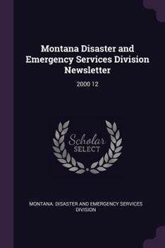 Paperback Montana Disaster and Emergency Services Division Newsletter: 2000 12 Book