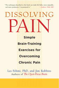 Paperback Dissolving Pain: Simple Brain-Training Exercises for Overcoming Chronic Pain Book