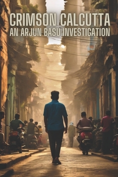 Paperback Crimson Calcutta: An Arjun Basu Investigation Book