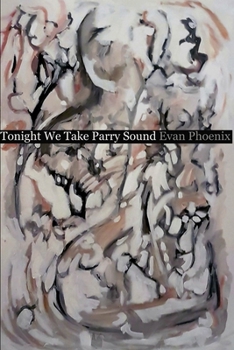 Paperback Tonight We Take Parry Sound Book
