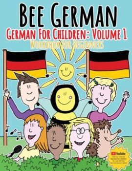 Paperback German for Children: Volume 1: Entertaining and constructive worksheets, games, word searches, colouring pages Book