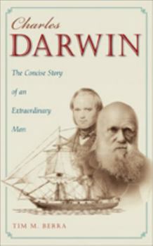 Hardcover Charles Darwin: The Concise Story of an Extraordinary Man Book