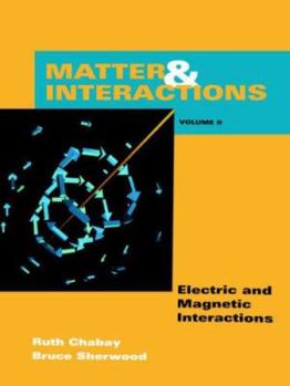 Paperback Matter & Interaction II: Electric & Magnetic Interactions Book