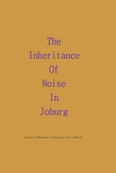 Paperback The Inheritance of Noise in Joburg Book