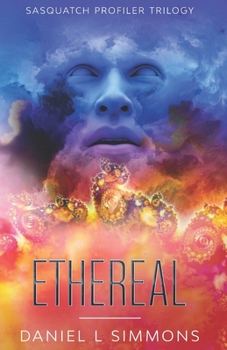 Paperback Ethereal: Sasquatch Profiler Trilogy Book