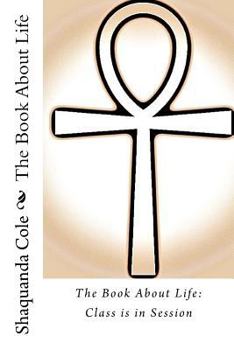 Paperback The Book About Life: Class is in Session Book