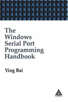 Hardcover The Windows Serial Port Programming Handbook Book