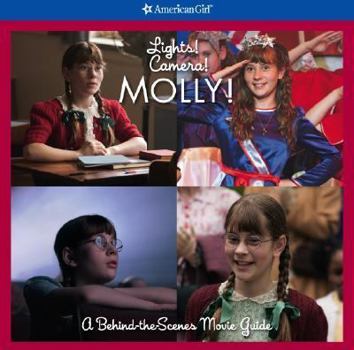 Lights! Camera! Molly!: A Behind the Scenes Movie Guide