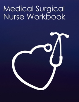 Paperback Medical Surgical Nurse Workbook: 8.5x11 Stethoscope Gift, Nursing Student Gift Idea, Medical Planner Agenda Organizer Notebook... Book