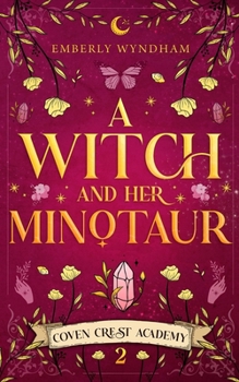 Paperback A Witch and Her Minotaur: A Cozy Fantasy Monster Romance Book