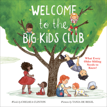 Hardcover Welcome to the Big Kids Club: What Every Older Sibling Needs to Know! Book
